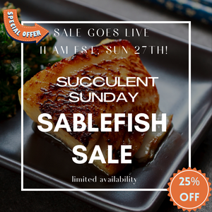 Sablefish: Sunday Collection